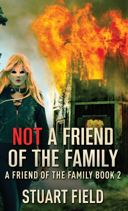 Not A Friend Of The Family