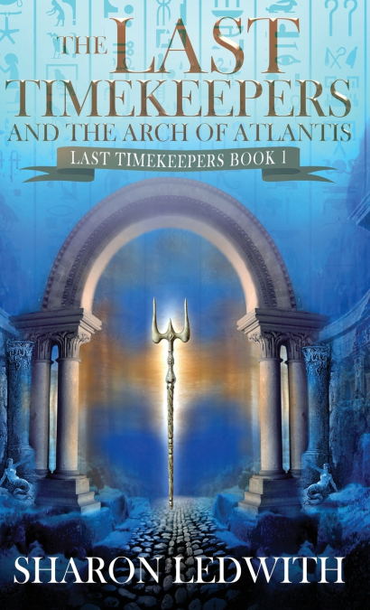 The Last Timekeepers and the Arch of Atlantis
