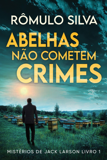 Abelhas Não Cometem Crimes