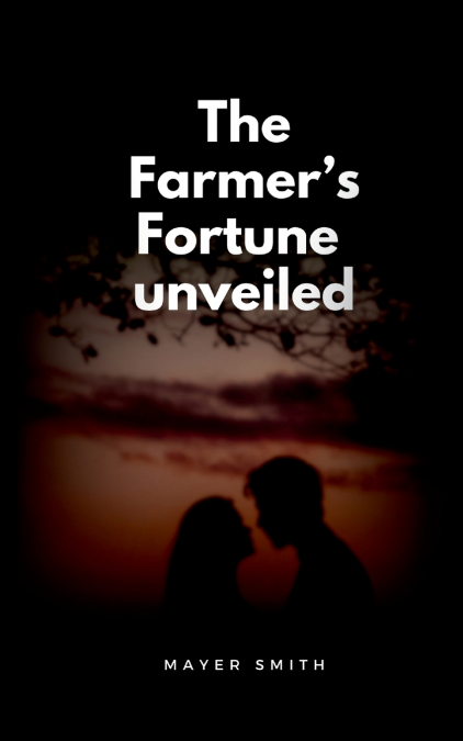 The Farmer’s Fortune unveiled