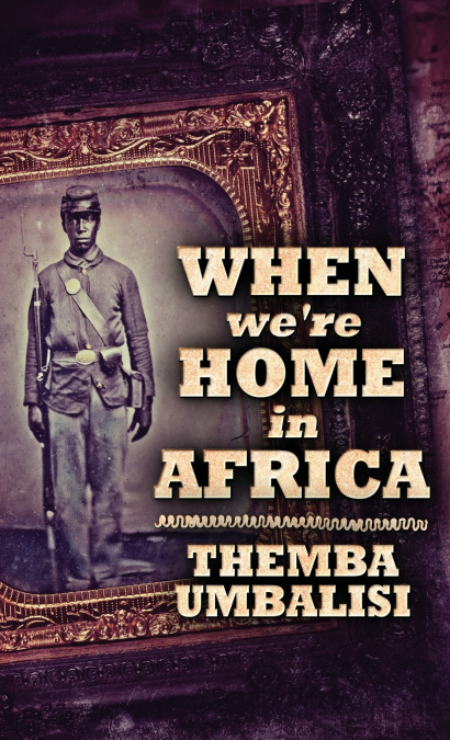 When We’re Home In Africa