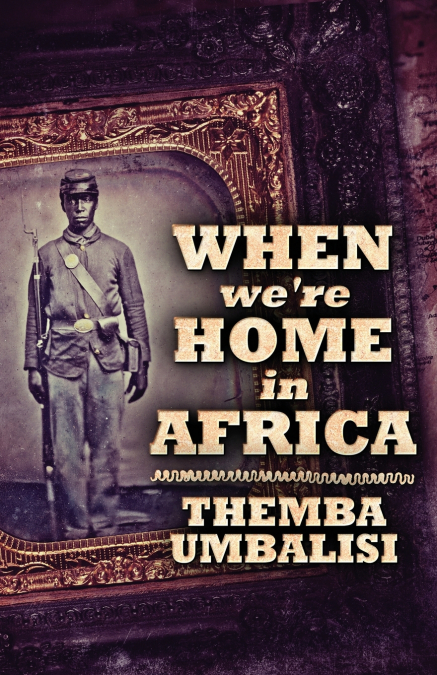 When We’re Home In Africa