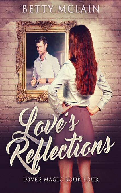 Love’s Reflections