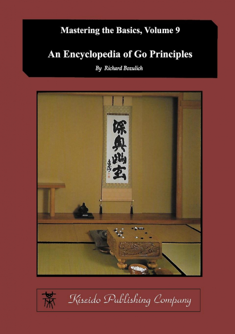 Encyclopedia of Go Principles (Mastering the Basics) (Volume 9)