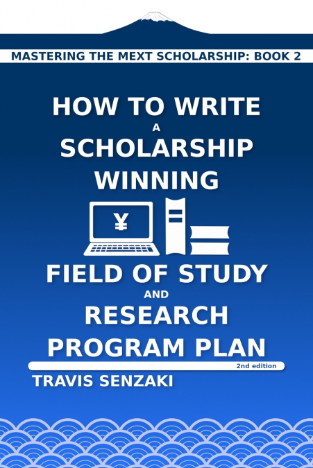 How to Write a Scholarship-Winning Field of Study and Research Program Plan