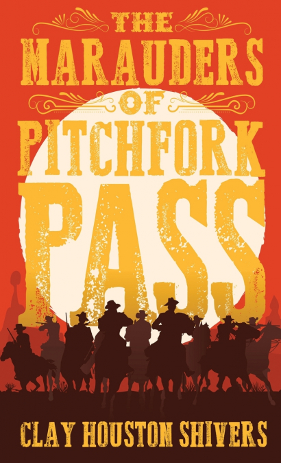 The Marauders Of Pitchfork Pass