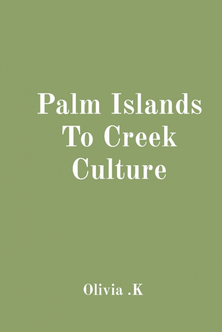 Palm Islands To Creek Culture