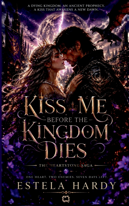 Kiss Me Before the Kingdom Dies