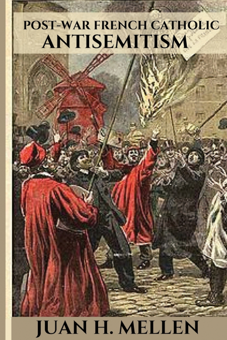 Post-War French Catholic Antisemitism