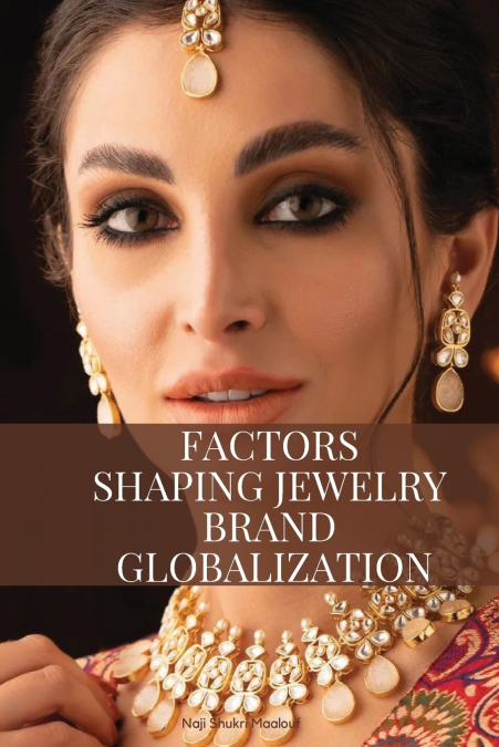 Factors shaping jewelry brand globalization