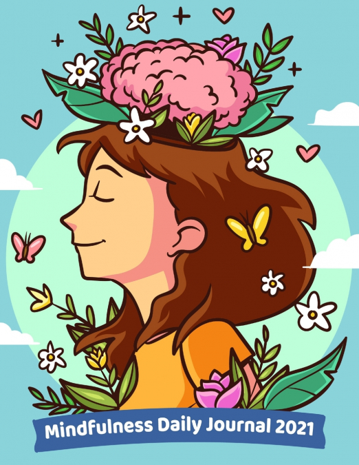 Mindfulness Daily Journal 2021