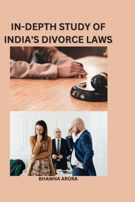 IN-DEPTH STUDY OF INDIA’S DIVORCE LAWS