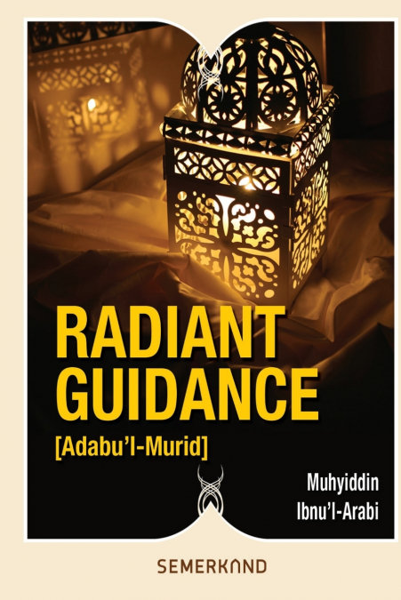 Radiant Guidance (Adabu’l - Murid)