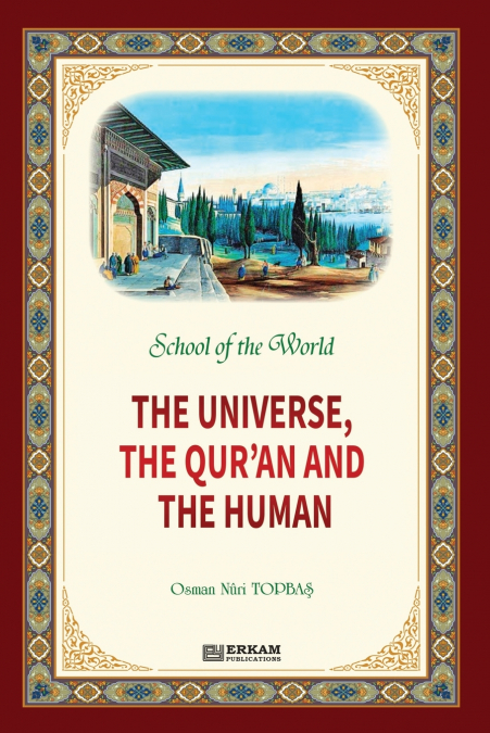 School of the World - The Universe, The Qur’an and The Human