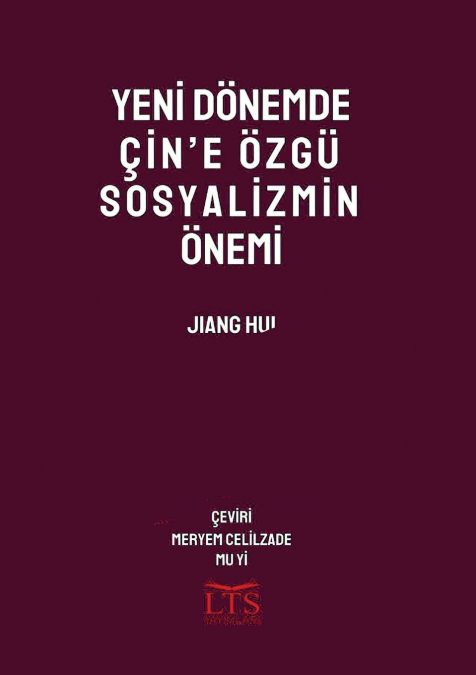Yeni Dönemde Çin’e Özgü Sosyalizmin Önemi - The World Significance of Socialism with Chinese Characteristics for a New Era