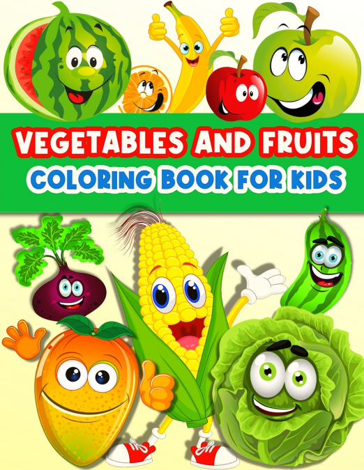 Fruits And Vegetables Coloring Book For Kids