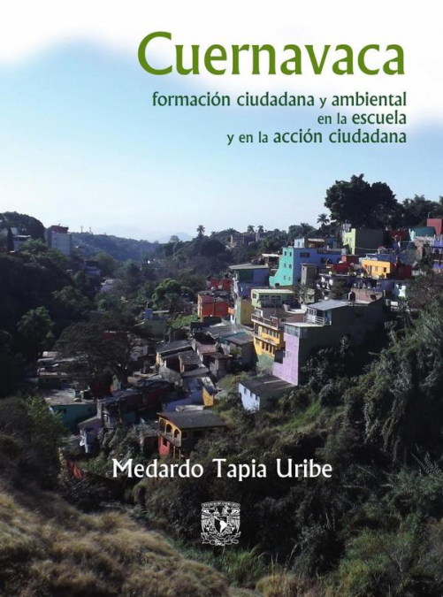 Cuernavaca: formación ciudadana y ambiental en la escuela y en la acción ciudadana