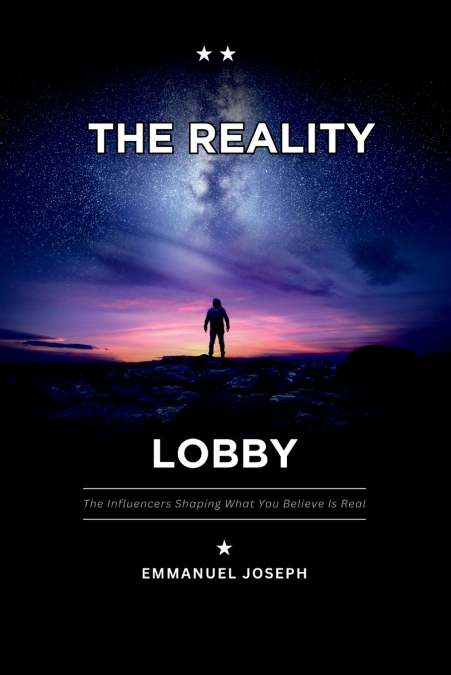 The Reality Lobby, The Influencers Shaping What You Believe Is Real