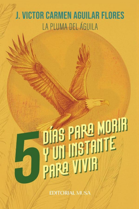 Cinco días para morir y un instante para vivir