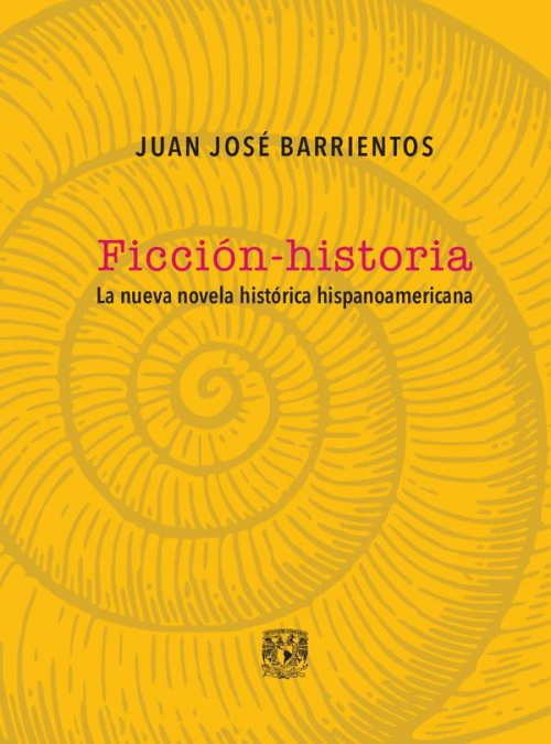 Ficción-historia. La nueva novela histórica hispanoamericana