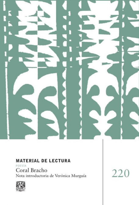 Coral Bracho. Material de Lectura núm. 220. Poesía. Nueva época