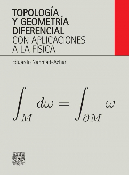 Topología y geometría diferencial con aplicaciones a la física