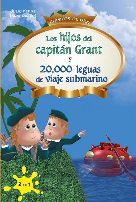 Los Hijos del capitán Grant, y 20,000 leguas de viaje submarino