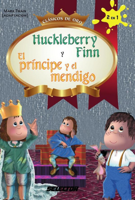 Huckle Berry Finn y El príncipe y el mendigo