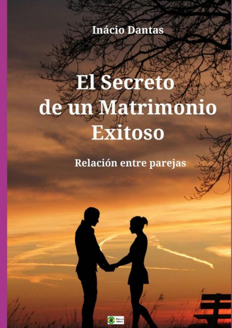 El Secreto De Un Matrimonio Exitoso