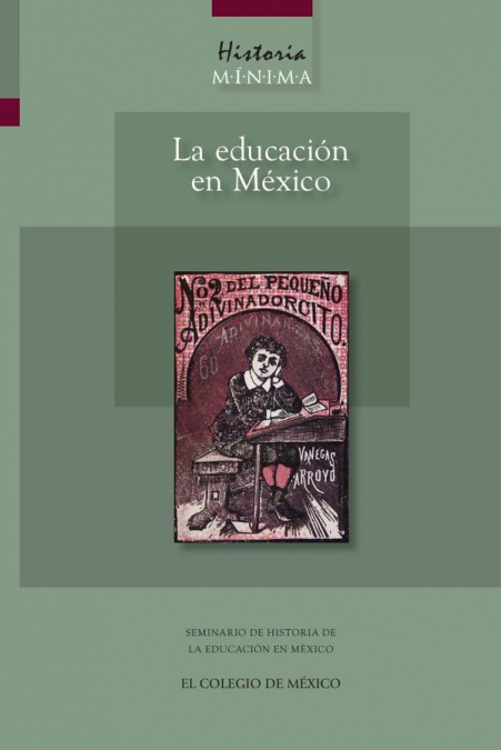 Historia mínima de la educación en México