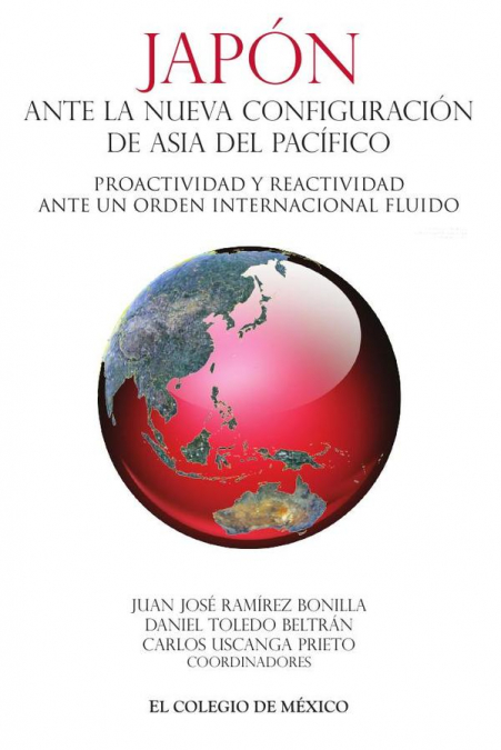 Japón ante la nueva configuración de Asia del Pacífico.