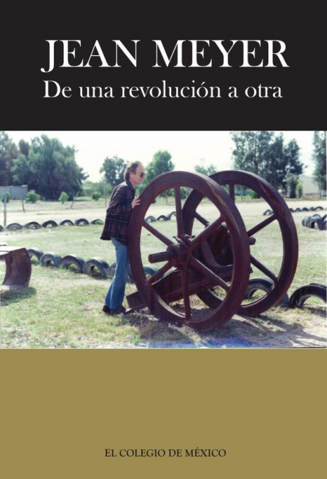 Jean Meyer. De una revolución a la otra:
