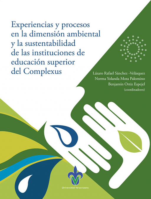 Experiencias y procesos en la dimensión ambiental y la sustentabilidad de las instituciones de educación superior del Complexus