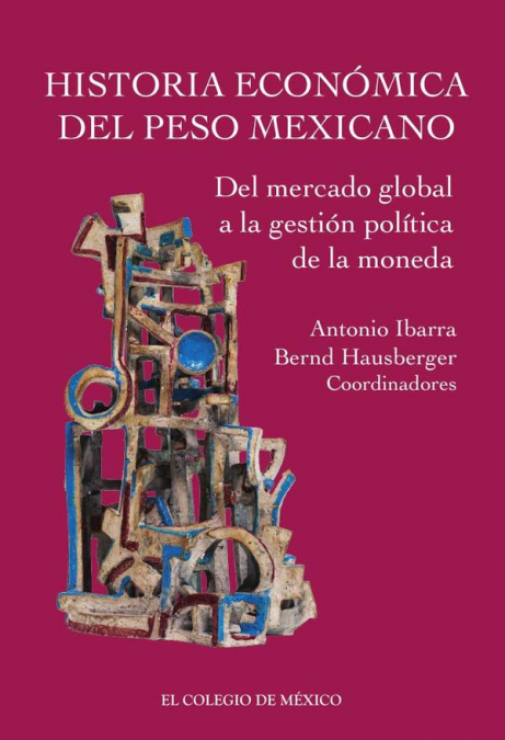 Historia económica del peso mexicano: