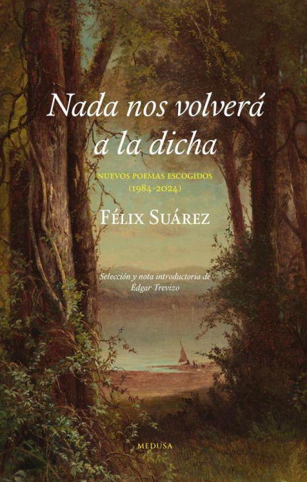 Nada nos volverá a la dicha