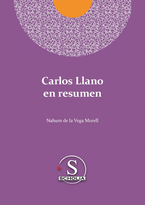 Carlos Llano en resumen