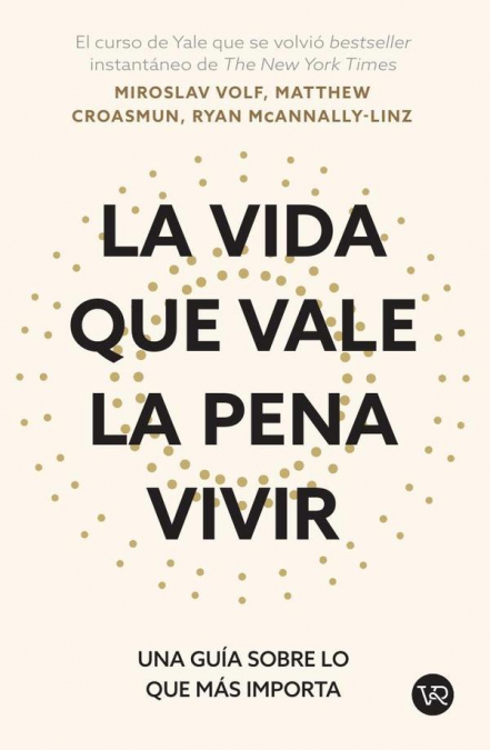 La vida que vale la pena vivir