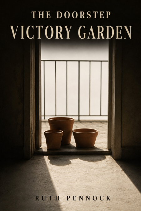 THE DOORSTEP VICTORY GARDEN