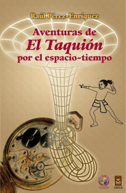 Aventuras de ’El Taquión’ por el espacio tiempo (edición bilingüe)