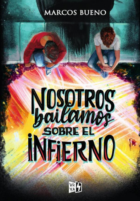 Nosotros bailamos sobre el infierno