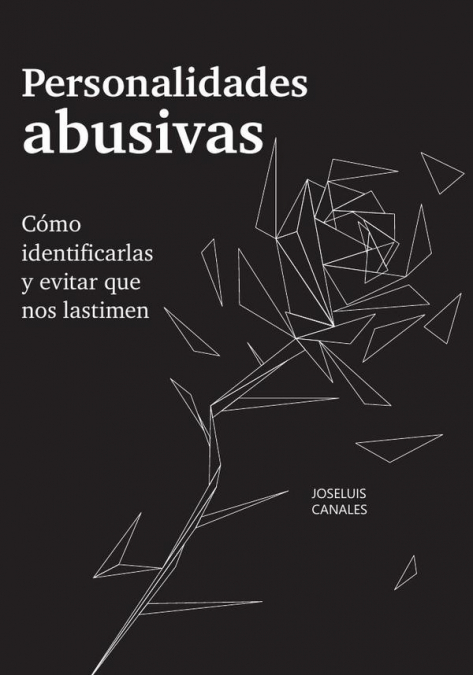 Personalidades abusivas: cómo identificarlas y evitar que nos lastimen