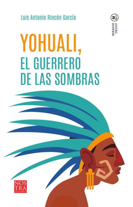 Yohuali, El guerreo de las sombras