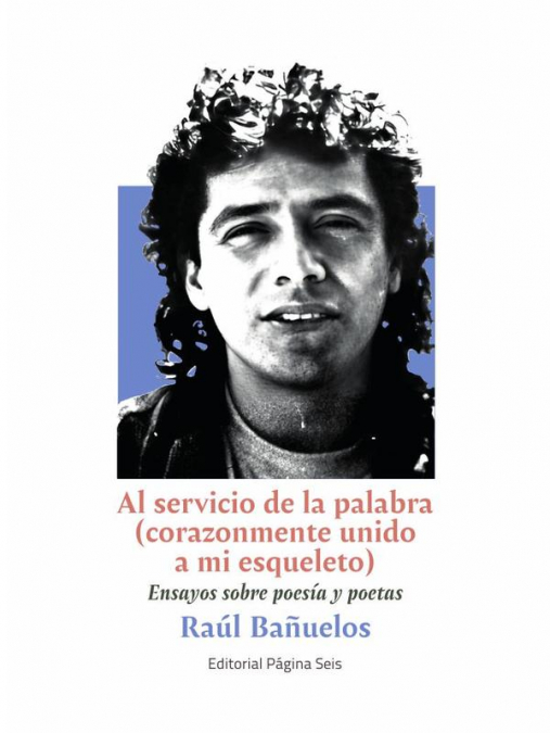 Al servicio de la palabra (corazonmente unido a mi esqueleto)