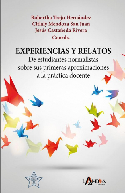 Experiencias y relatos de estudiantes normalistas sobre sus primeras aproximaciones a la práctica docente
