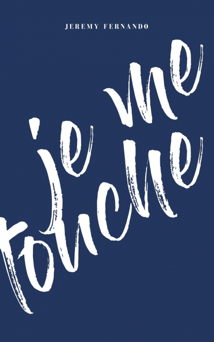 je me touche