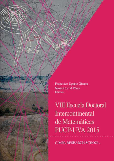 VIII Escuela Doctoral Intercontinental de Matemáticas PUCP-UVA 2015
