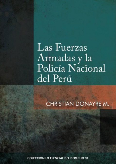 Las Fuerzas Armadas y la Policía Nacional del Perú