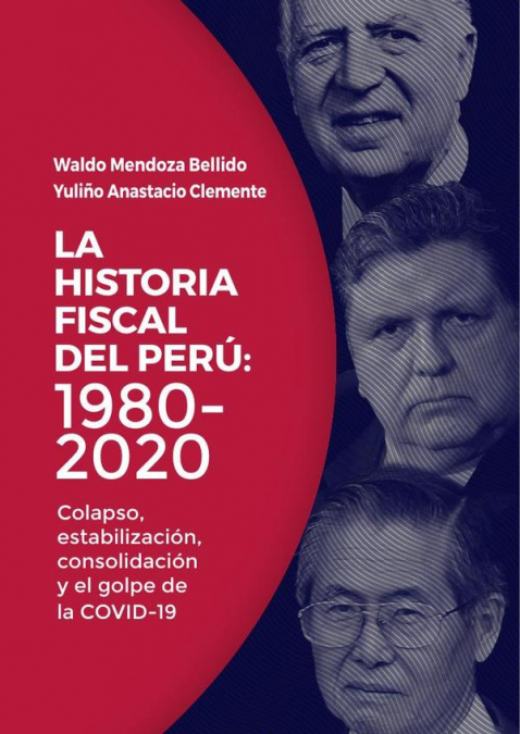 La historia fiscal del perú: 1980-2020