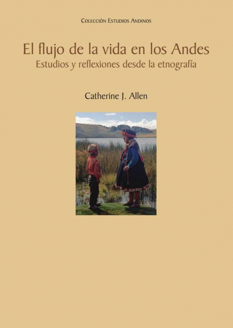 El flujo de la vida en los Andes