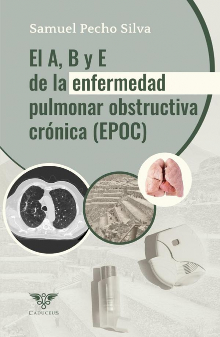 El A, B y E de la Enfermedad Pulmonar Obstructiva Crónica (EPOC)